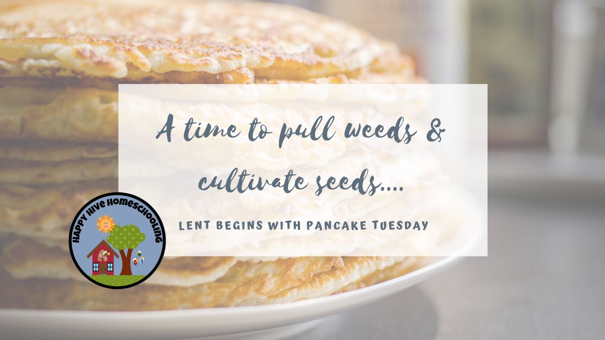 Stack of golden pancakes on a grey surface with a text overlay: "A time to pull weeds & cultivate seeds.... Lent begins with Pancake Tuesday." Logo of a house with trees.