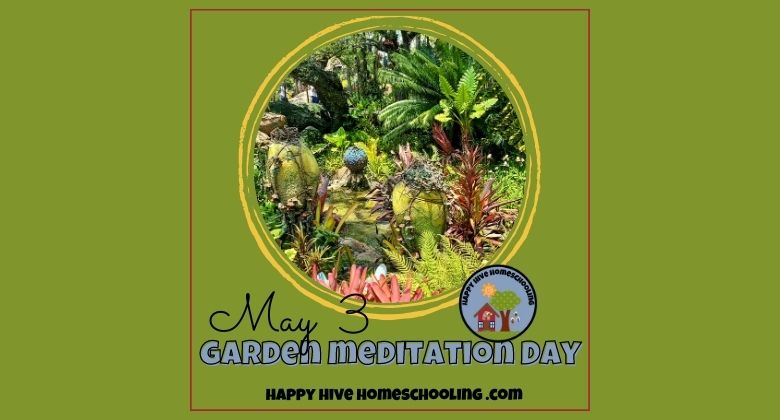 A lush garden scene featuring vibrant plants, rocks, and a circular frame. Text reads: "May 3 GARDEN MEDITATION DAY."