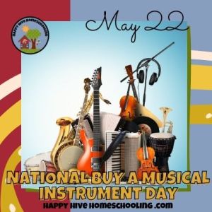 Colorful layout featuring various musical instruments, with text: "NATIONAL BUY A MUSICAL INSTRUMENT DAY" and date "May 22."